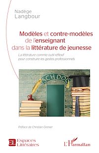Télécharger le livre :  Modèles et contre-modèles de l'enseignant dans la littérature de jeunesse