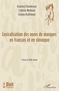 Télécharger le livre :  Lexicalisation des noms des marques en français et en slovaque