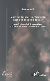 Télécharger le livre :  Le mythe des morts prématurées dues à la pollution de l'air