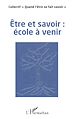 Télécharger le livre :  Être et savoir : école à venir