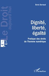 Télécharger le livre :  Dignité, liberté, égalité