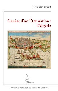 Télécharger le livre :  Genèse d'un État-nation : l'Algérie