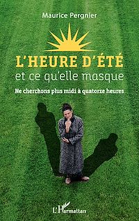 Télécharger le livre :  L'heure d'été et ce qu'elle masque