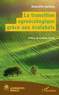 Télécharger le livre :  La transition agroécologique grâce aux écolabels