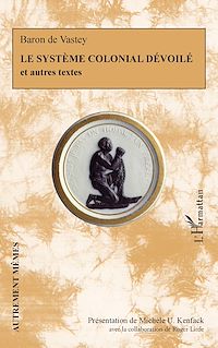 Télécharger le livre :  Le système colonial dévoilé et autres textes