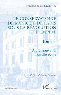 Télécharger le livre :  Le Conservatoire de musique de Paris sous la Révolution et l'Empire