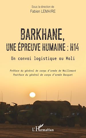 Téléchargez le livre :  Barkhane, une épreuve humaine : H14