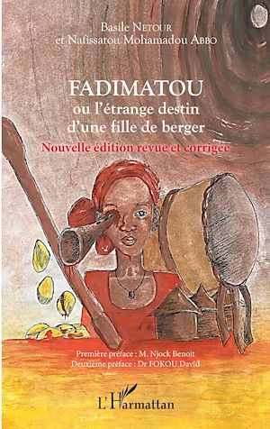 Téléchargez le livre :  Fadimatou ou l'étrange destin d'une fille de berger