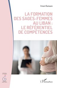 Télécharger le livre :  La formation des sages-femmes au Liban : le référentiel de compétences