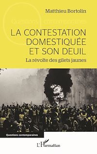 Télécharger le livre :  La contestation domestiquée et son deuil