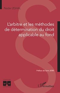 Télécharger le livre :  L'arbitre et les méthodes de détermination du droit applicable au fond