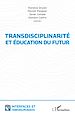 Télécharger le livre :  Transdisciplinarité et éducation du futur