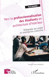 Télécharger le livre :  Vers la professionnalisation des étudiants en architecture d'intérieur
