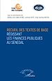 Télécharger le livre :  Recueil des textes de base régissant les finances publiques au Sénégal