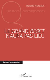 Téléchargez le livre :  Le grand <em>reset</em> n'aura pas lieu