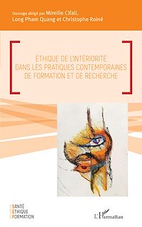 Télécharger le livre :  Éthique de l'intériorité dans les pratiques contemporaines de formation et de recherche