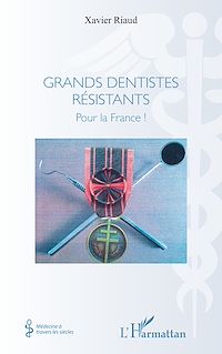 Télécharger le livre :  Grands dentistes résistants