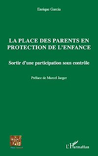 Télécharger le livre :  La place des parents en protection de l'enfance