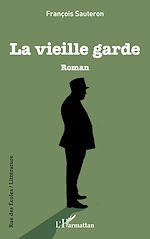 Télécharger le livre :  La vieille garde
