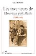 Télécharger le livre :  Les Inventeurs de l'<i>American Folk Music</i>