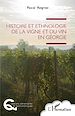 Télécharger le livre :  Histoire et ethnologie de la vigne et du vin en Géorgie