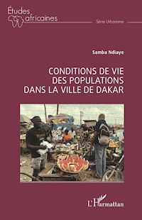 Télécharger le livre :  Conditions de vie des populations dans la ville de Dakar