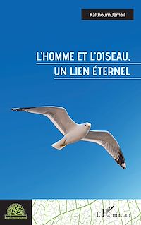 Télécharger le livre :  L'homme et l'oiseau, un lien éternel