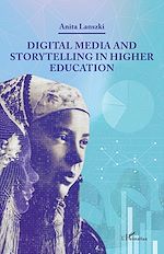 Télécharger le livre :  Digital Media and Storytelling in Higher Education