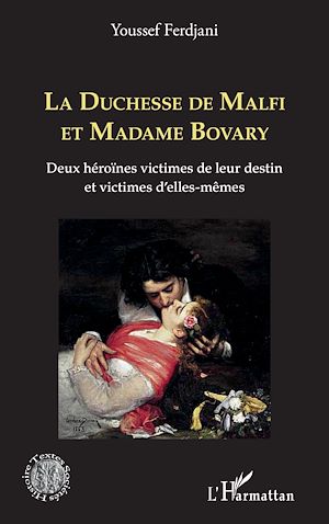 Téléchargez le livre :  La Duchesse de Malfi et Madame Bovary
