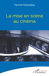 Télécharger le livre :  La mise en scène au cinéma