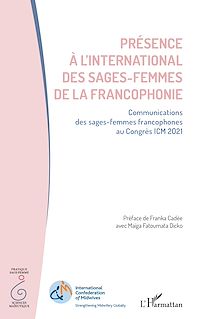 Télécharger le livre :  Présence à l'international des sages-femmes de la francophonie
