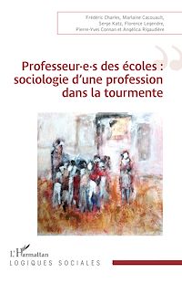 Télécharger le livre :  Professeur.e.s des écoles : sociologie d'une profession dans la tourmente