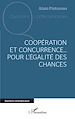 Télécharger le livre :  Coopération et concurrence... Pour l'égalité des chances