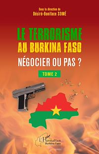 Télécharger le livre :  Terrorisme au Burkina Faso Négocier ou pas ?