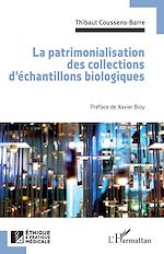 Télécharger le livre :  La patrimonialisation des collections d'échantillons biologiques