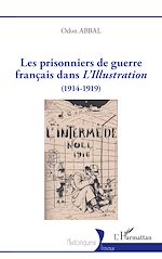 Télécharger le livre :  Les prisonniers de guerre français dans <i>L'Illustration</i>