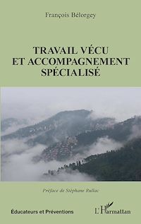 Télécharger le livre :  Travail vécu et accompagnement spécialisé