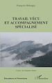 Télécharger le livre :  Travail vécu et accompagnement spécialisé