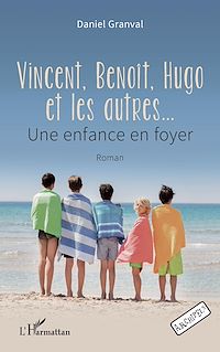 Télécharger le livre :  Vincent, Benoît, Hugo et les autres…