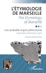 Télécharger le livre :  L'étymologie de Marseille / <i>The Etymology of Marseille</i>