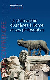 Télécharger le livre :  La philosophie d'Athènes à Rome et ses philosophes