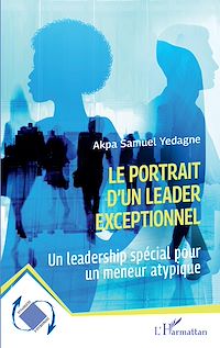 Télécharger le livre :  Le portrait d'un leader exceptionnel