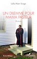 Télécharger le livre :  Un dilemme pour Mama Pasteur