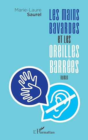 Téléchargez le livre :  Les mains bavardes et les oreilles barrées