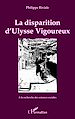 Télécharger le livre :  La disparition d'Ulysse Vigoureux