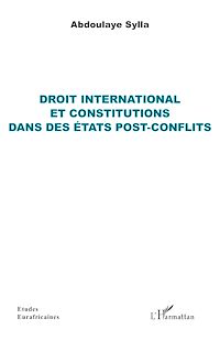 Télécharger le livre :  Droit international et constitutions dans des états post-conflits
