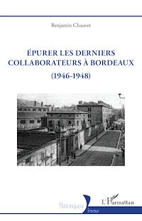 Télécharger le livre :  Epurer les derniers collaborateurs à Bordeaux
