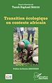 Télécharger le livre :  Transition écologique en contexte africain