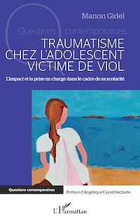 Télécharger le livre :  Traumatisme chez l'adolescent victime de viol