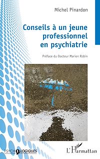 Télécharger le livre :  Conseils à un jeune professionnel en psychiatrie